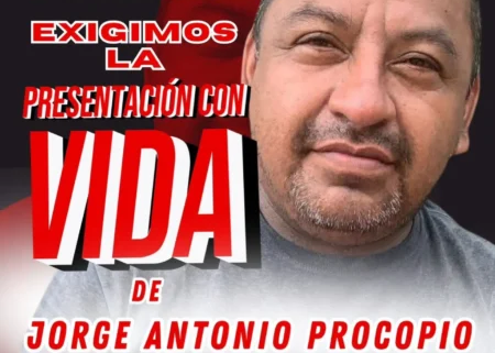 Sección 22 y organizaciones sociales exigen la presentación con vida del defensor comunitario Jorge Antonio Procopio