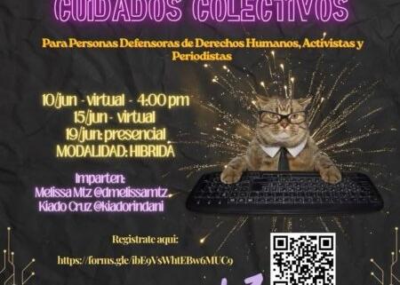 Convocan al ciclo de capacitación “Seguridad Digital y Cuidados Colectivos” para personas defensoras y periodistas Convocan al ciclo de capacitación “Seguridad Digital y Cuidados Colectivos” para personas defensoras y periodistas
